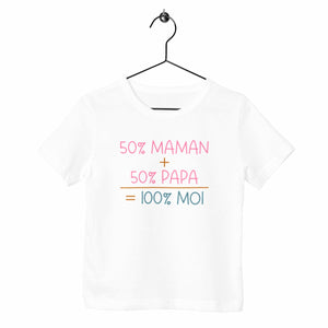 T-shirt enfant - 50% maman + 50% papa = 100% moi