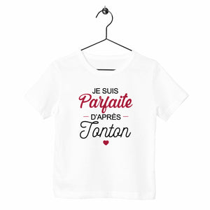 T-shirt enfant - Parfaite d'après Tonton