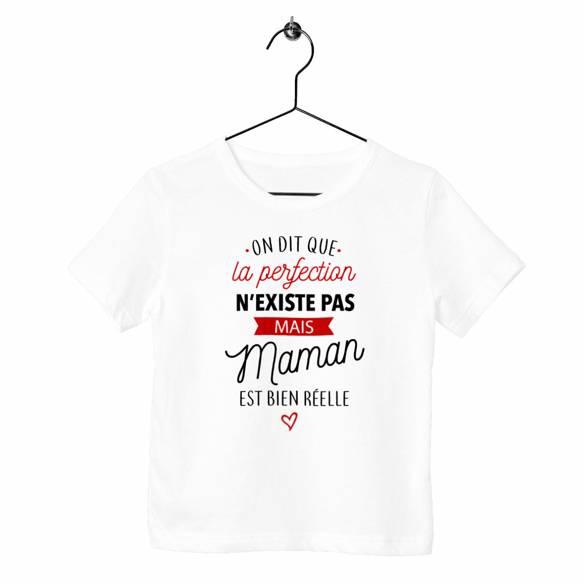 T-shirt enfant - La perfection / Maman