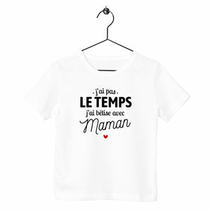 T-shirt enfant - J'ai bêtise avec maman