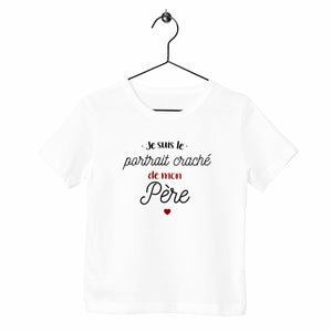 T-shirt enfant - Le portrait craché de mon père