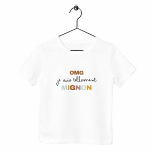 T-shirt enfant - OMG je suis tellement mignon