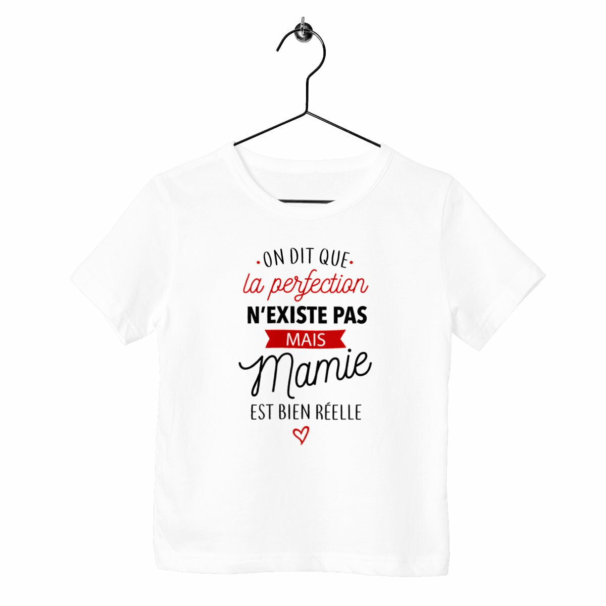 T-shirt enfant - La perfection / Mamie