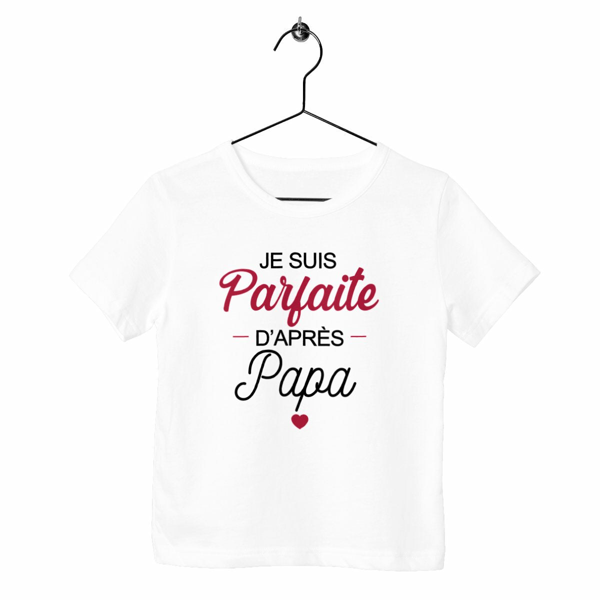 T-shirt enfant - Parfaite d'après Papa