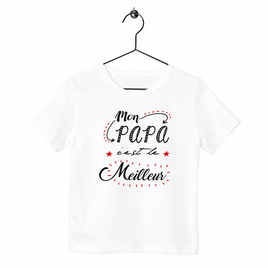 T-shirt enfant - Mon papa c'est le meilleur