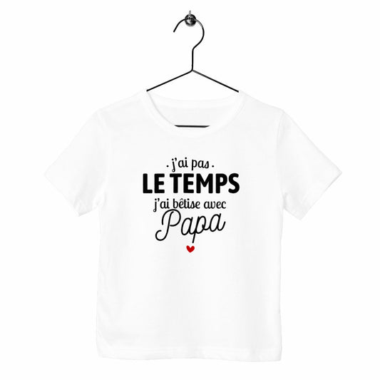 T-shirt enfant - J'ai bêtise avec papa