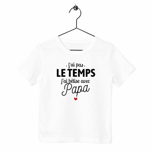 T-shirt enfant - J'ai bêtise avec papa