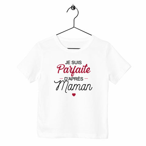 T-shirt enfant - Parfaite d'après Maman