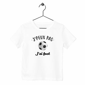 T-shirt enfant - J'peux pas j'ai foot