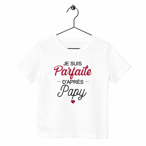 T-shirt enfant - Parfaite d'après Papy