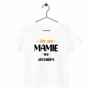 T-shirt enfant - J'ai une mamie qui déchire