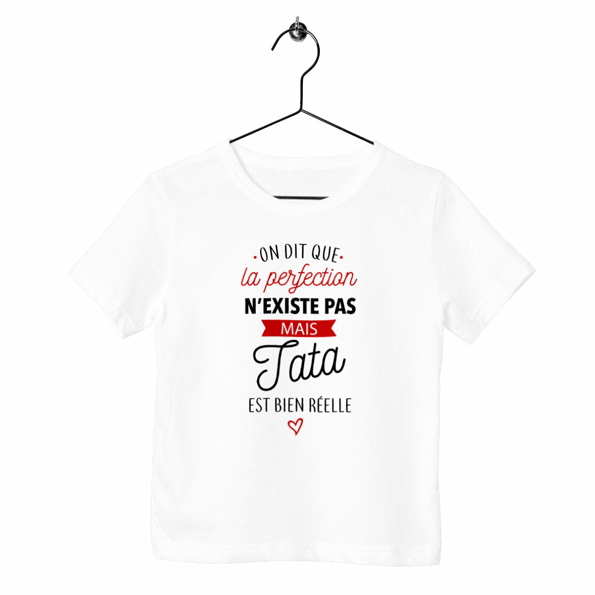 T-shirt enfant - La perfection / Tata