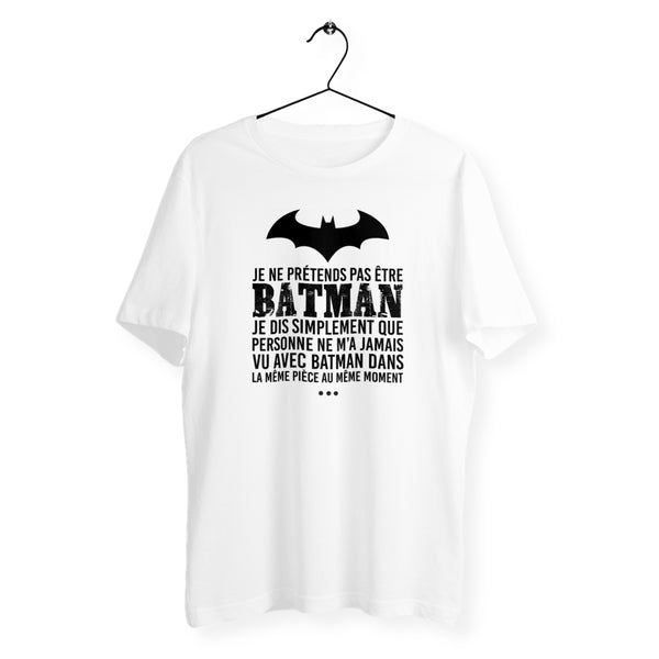 T-shirt homme col rond - Je ne prétends pas être Batman