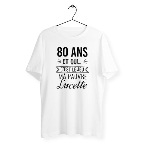 T-shirt homme col rond - 80 ans, ma pauvre Lucette