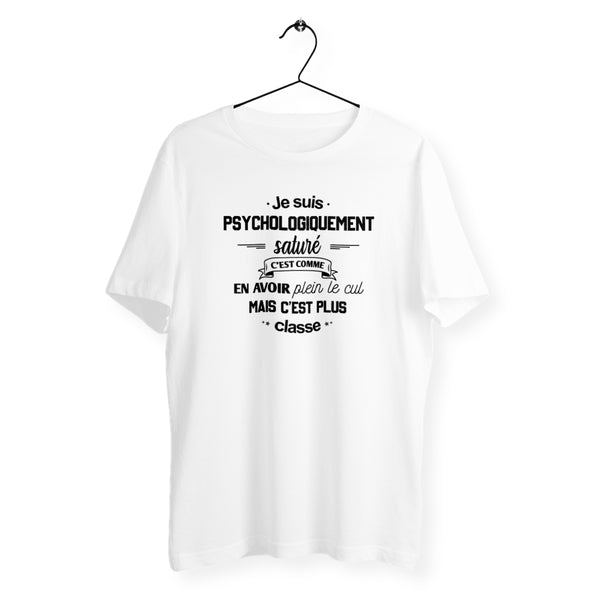 T-shirt homme col rond - Psychologiquement saturé