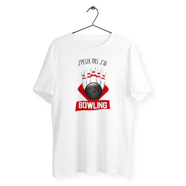 T-shirt homme - J'peux pas j'ai bowling