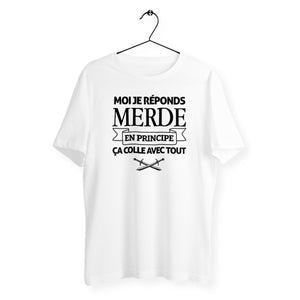 T-shirt homme col rond - Moi je réponds merde, en principe ça colle avec tout