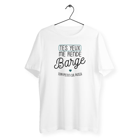 T-shirt homme col rond - Tes yeux me rendent barge