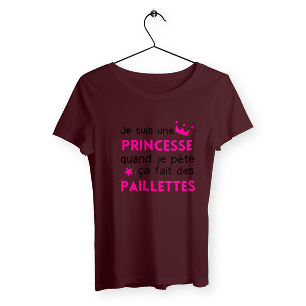 T-shirt femme - Je suis une princesse quand je pète ça fait des paillettes