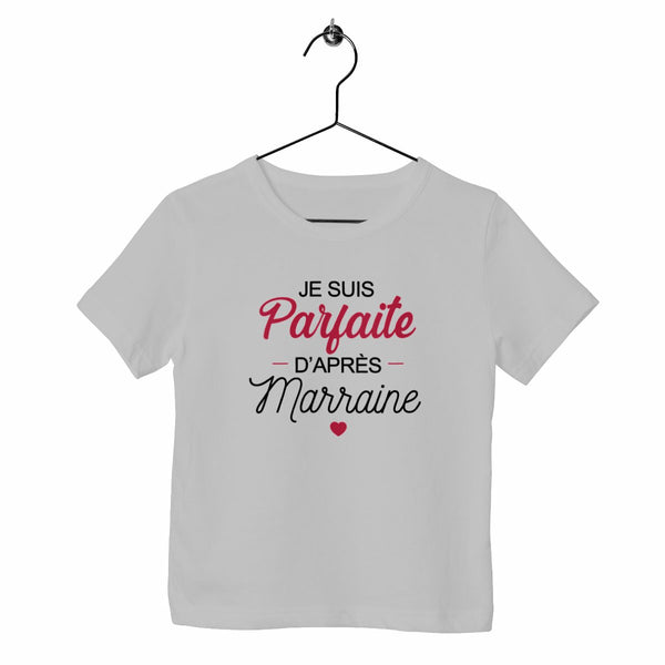 T-shirt enfant - Parfaite d'après Marraine