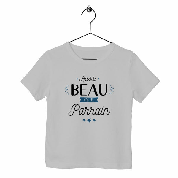 T-shirt enfant - Aussi beau que parrain