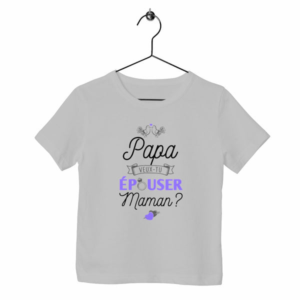 T-shirt enfant - Papa veux-tu épouser Maman ?