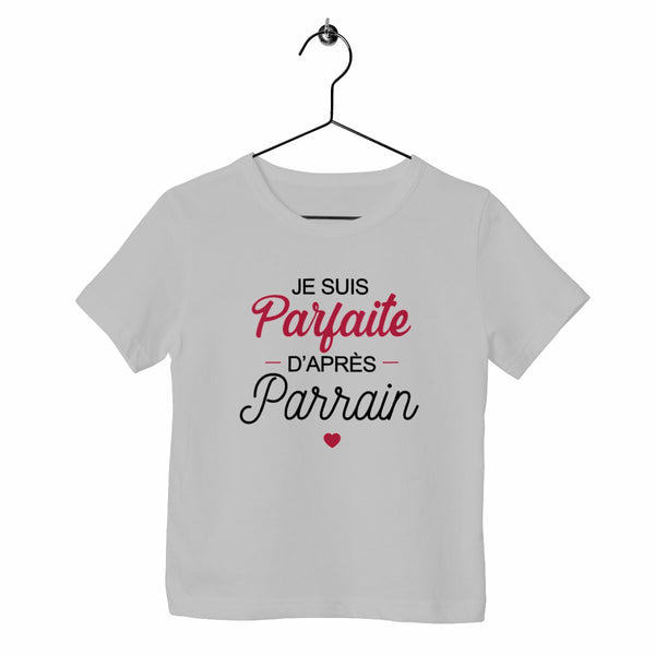 T-shirt enfant - Parfaite d'après Parrain