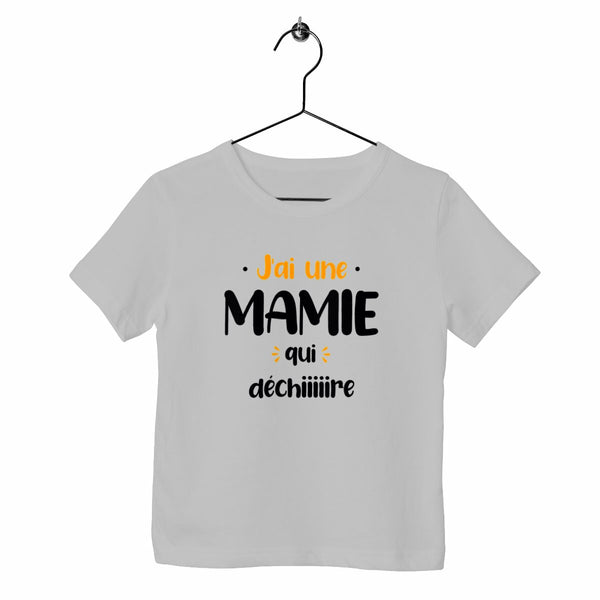 T-shirt enfant - J'ai une mamie qui déchire