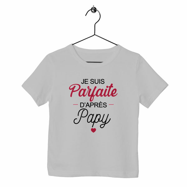 T-shirt enfant - Parfaite d'après Papy