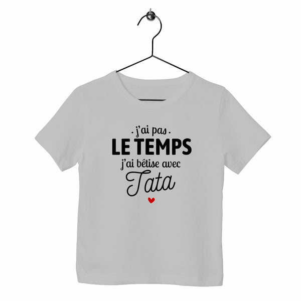 T-shirt enfant - J'ai bêtise avec tata