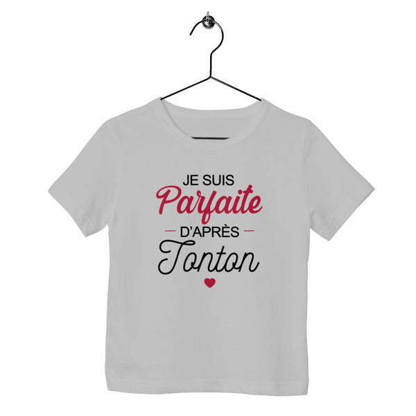 T-shirt enfant - Parfaite d'après Tonton