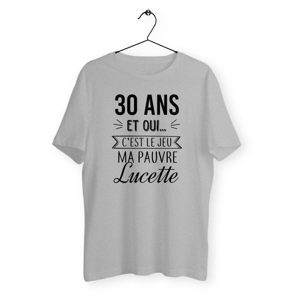 T-shirt homme col rond - 30 ans, ma pauvre Lucette