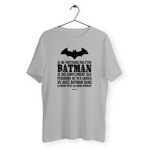 T-shirt homme col rond - Je ne prétends pas être Batman