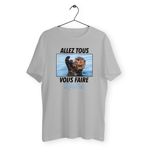 T-shirt homme col rond - Allez tous vous faire loutre