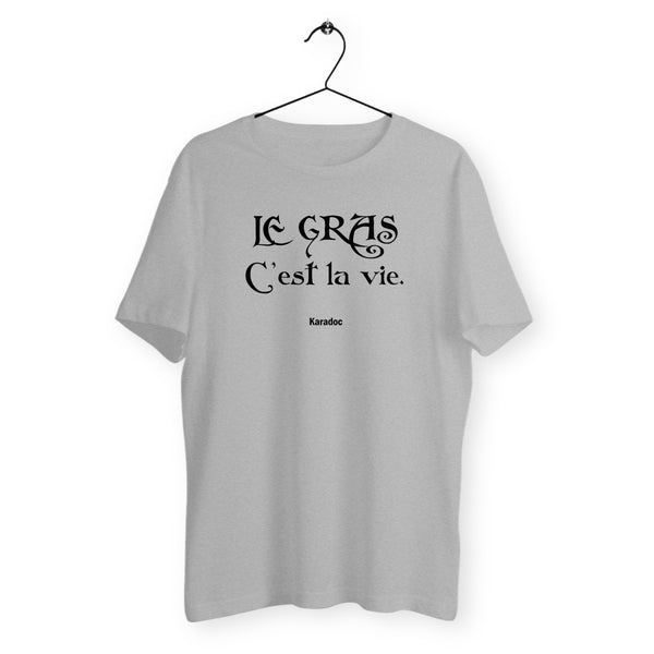 T-shirt homme - Le gras c'est la vie