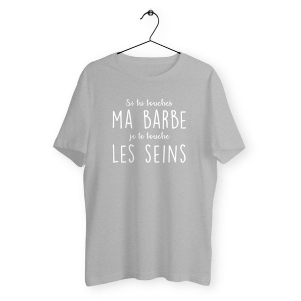 T-shirt homme - Touche ma barbe