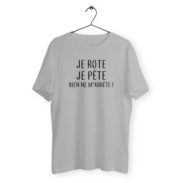 T-shirt homme col rond - Je rote je pète, rien ne m'arrête