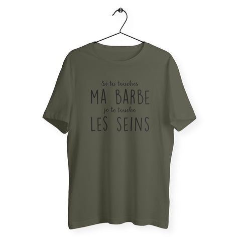 T-shirt homme col rond - Si tu touches ma barbe...