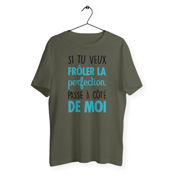 T-shirt homme col rond - Si tu veux frôler la perfection