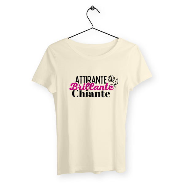 T-shirt femme - Attirante brillante chiante