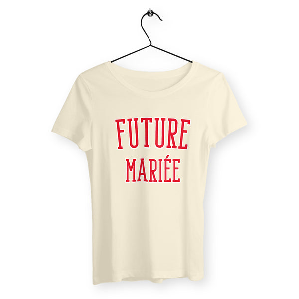 T-shirt Femme - Future mariée