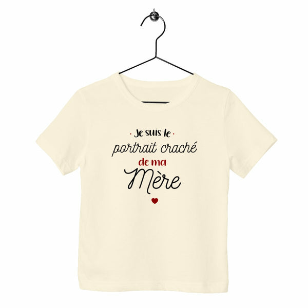 T-shirt enfant - Le portrait craché de ma mère