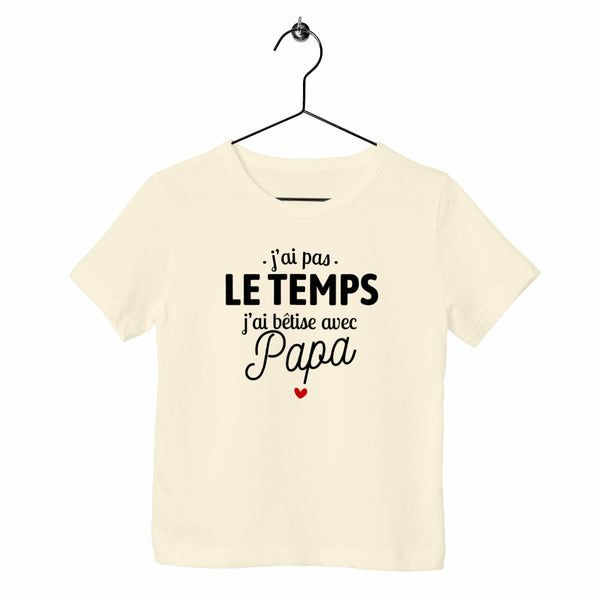 T-shirt enfant - J'ai bêtise avec papa