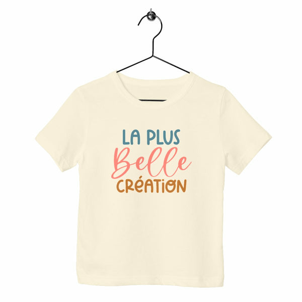 T-shirt enfant - La plus belle création