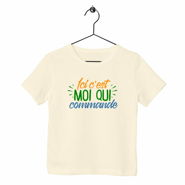 T-shirt enfant - Ici c'est moi qui commande