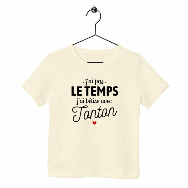 T-shirt enfant - J'ai bêtise avec tonton