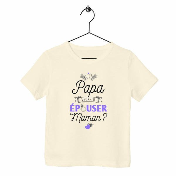 T-shirt enfant - Papa veux-tu épouser Maman ?