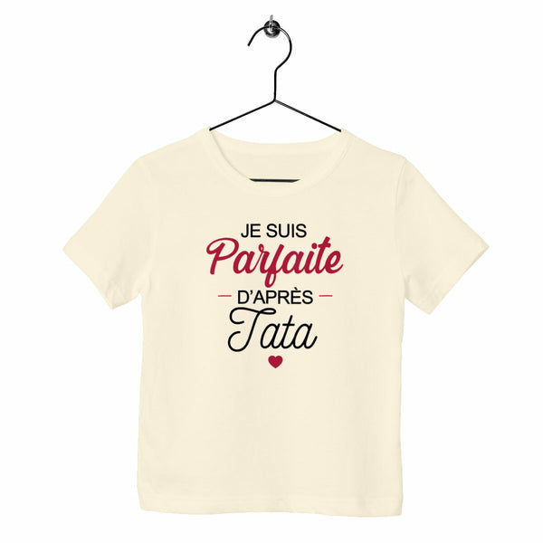 T-shirt enfant - Parfaite d'après Tata