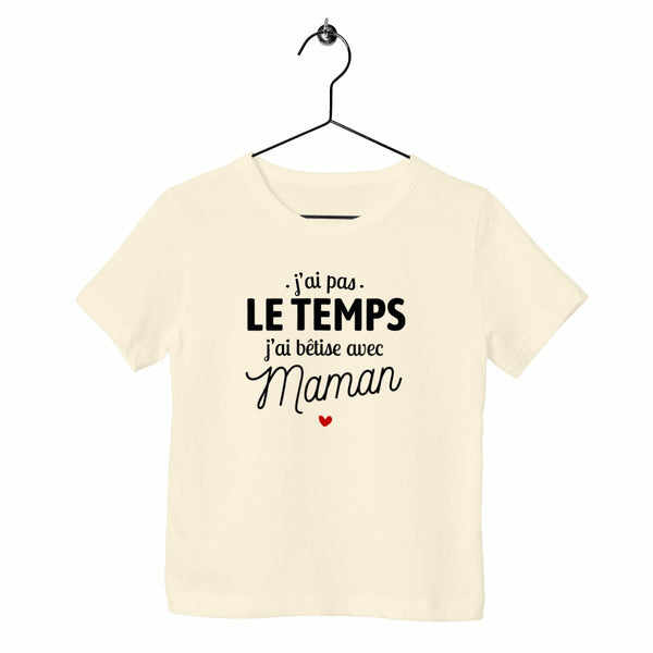 T-shirt enfant - J'ai bêtise avec maman