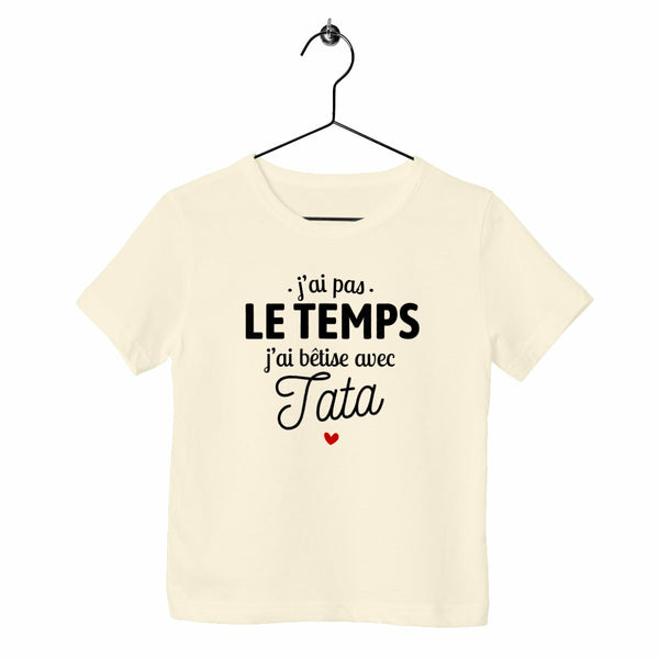 T-shirt enfant - J'ai bêtise avec tata